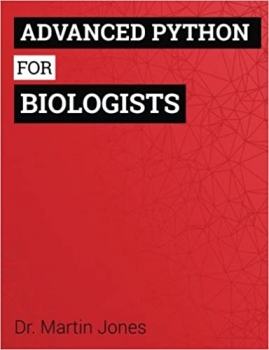 کتاب Advanced Python for Biologists 1st Edition