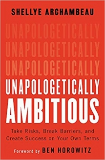 کتاب Unapologetically Ambitious: Take Risks, Break Barriers, and Create Success on Your Own Terms