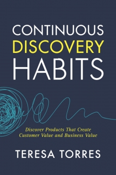 جلد معمولی سیاه و سفید_کتاب Continuous Discovery Habits: Discover Products that Create Customer Value and Business Value 