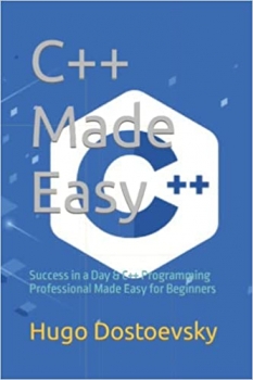 کتابC++ Made Easy: Success in a Day & C++ Programming Professional Made Easy for Beginners