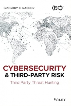 کتاب Cybersecurity and Third-Party Risk: Third Party Threat Hunting