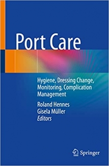 کتاب Port Care: Hygiene, Dressing Change, Monitoring, Complication Management