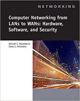 کتاب Computer Networking for LANS to WANS: Hardware, Software and Security