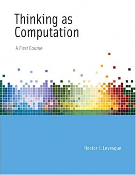 کتاب Thinking as Computation: A First Course (The MIT Press)