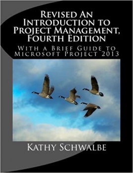کتاب Revised An Introduction to Project Management, Fourth Edition: With Brief Guides to Microsoft Project 2013 and AtTask