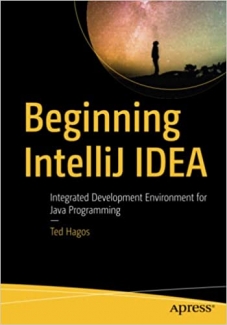 کتاب Beginning IntelliJ IDEA: Integrated Development Environment for Java Programming