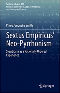 کتاب Sextus Empiricus’ Neo-Pyrrhonism: Skepticism as a Rationally Ordered Experience (Synthese Library, 457)