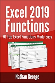 جلد سخت رنگی_کتاب Excel 2019 Functions: 70 Top Excel Functions Made Easy (Excel 2019 Mastery)