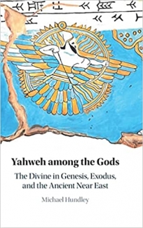 کتاب Yahweh among the Gods: The Divine in Genesis, Exodus, and the Ancient Near East