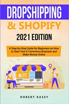 جلد سخت سیاه و سفید_کتاب Dropshipping & Shopify: 2021 Edition - A Step-by-Step Guide for Beginners on How to Start Your E-Commerce Business and Make Money Online