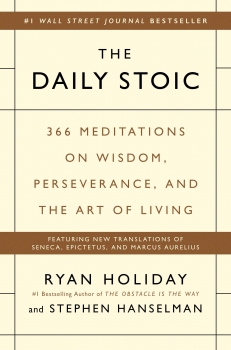 کتاب The Daily Stoic: 366 Meditations on Wisdom, Perseverance, and the Art of Living 