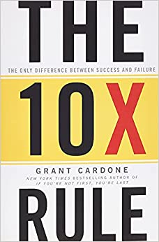 کتاب The 10X Rule: The Only Difference Between Success and Failure