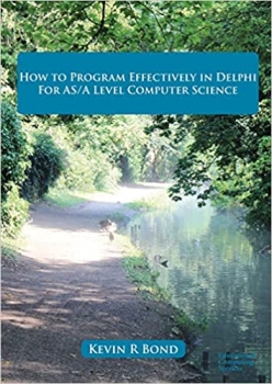 کتاب How to Program Effectively in Delphi for AS/A Level Computer Science