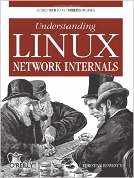 کتاب Understanding Linux Network Internals: Guided Tour to Networking on Linux 1st Edition
