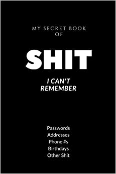 کتاب Password Book Shit I Can't Remember: Password Keeper for All Your Passwords and Other Shit You Can't Remember Like Address Phone #s Birthday- Alphabetical Tabs