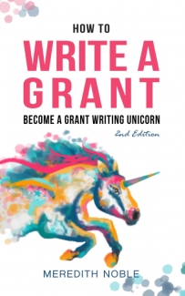 کتاب How to Write a Grant: Become a Grant Writing Unicorn