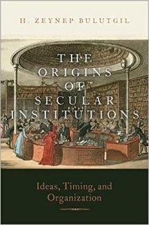 کتاب The Origins of Secular Institutions: Ideas, Timing, and Organization