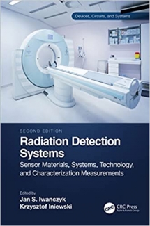 کتاب Radiation Detection Systems: Sensor Materials, Systems, Technology, and Characterization Measurements (Devices, Circuits, and Systems)