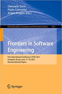 کتاب Frontiers in Software Engineering: First International Conference, ICFSE 2021, Innopolis, Russia, June 17–18, 2021, Revised Selected Papers (Communications in Computer and Information Science)