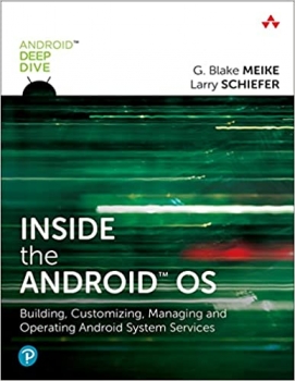 کتاب Inside the Android OS: Building, Customizing, Managing and Operating Android System Services (Android Deep Dive) 1st Edition