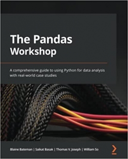 کتاب The Pandas Workshop: A comprehensive guide to using Python for data analysis with real-world case studies