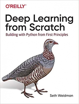 کتاب Deep Learning from Scratch: Building with Python from First Principles 1st Edition