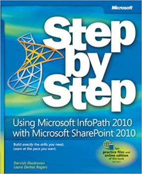 کتاب Using Microsoft InfoPath 2010 with Microsoft SharePoint 2010 Step by Step 1st Edition