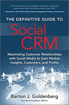 کتاب Definitive Guide to Social CRM, The: Maximizing Customer Relationships with Social Media to Gain Market Insights, Customers, and Profits (FT Press Operations Management)