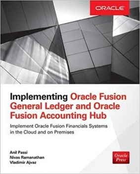 کتاب Implementing Oracle Fusion General Ledger and Oracle Fusion Accounting Hub (Oracle Press)