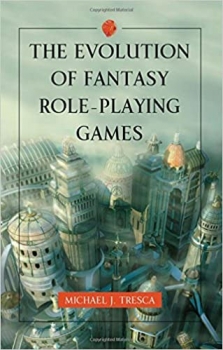 کتابThe Evolution of Fantasy Role-Playing Games