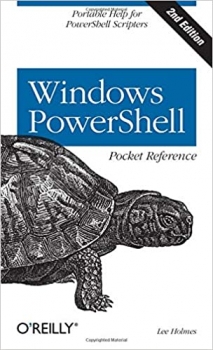 کتاب Windows PowerShell Pocket Reference: Portable Help for PowerShell Scripters Second Edition