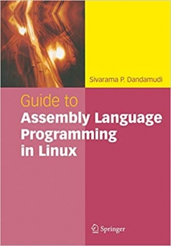 کتاب Guide to Assembly Language Programming in Linux 2005th Edition