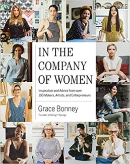 کتاب In the Company of Women: Inspiration and Advice from over 100 Makers, Artists, and Entrepreneurs