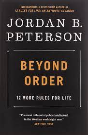 Beyond Order: 12 More Rules for Life 