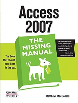کتابAccess 2007: The Missing Manual: The Missing Manual