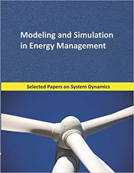 کتاب Modeling and Simulation in Energy Management: Selected papers on System Dynamics. A book written by experts for beginners