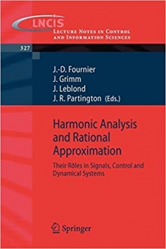 کتاب  Harmonic Analysis and Rational Approximation: Their Rôles in Signals, Control and Dynamical Systems (Lecture Notes in Control and Information Sciences, 327)