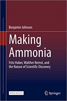کتاب Making Ammonia: Fritz Haber, Walther Nernst, and the Nature of Scientific Discovery