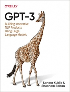 کتاب GPT-3: Building Innovative NLP Products Using Large Language Models