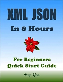 کتاب XML JSON in 8 Hours, For Beginners, Learn Coding Fast!