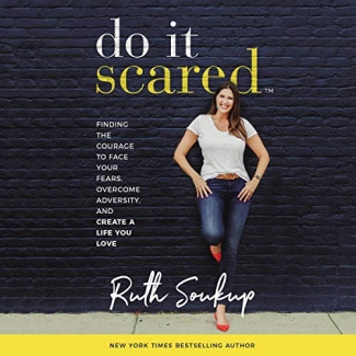 کتاب Do It Scared: Finding the Courage to Face Your Fears, Overcome Adversity, and Create a Life You Love