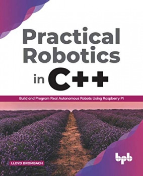 جلد سخت رنگی_کتاب Practical Robotics in C++: Build and Program Real Autonomous Robots Using Raspberry Pi (English Edition)