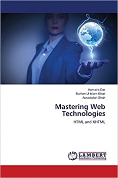 کتابMastering Web Technologies: HTML and XHTML