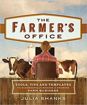 کتاب The Farmer's Office: Tools, Tips and Templates to Successfully Manage a Growing Farm Business
