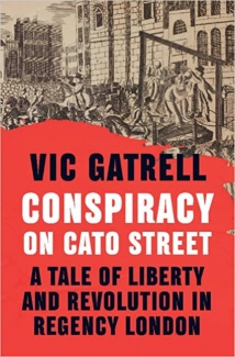 کتاب Conspiracy on Cato Street: A Tale of Liberty and Revolution in Regency London