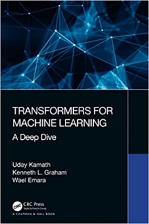 کتاب Transformers for Machine Learning: A Deep Dive (Chapman & Hall/CRC Machine Learning & Pattern Recognition) 