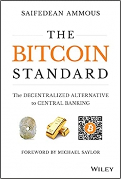 کتاب The Bitcoin Standard: The Decentralized Alternative to Central Banking