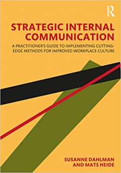 کتاب Strategic Internal Communication: A Practitioner’s Guide to Implementing Cutting-Edge Methods for Improved Workplace Culture 1st Edition