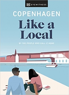 کتاب Copenhagen Like a Local: By the people who call it home (Local Travel Guide)