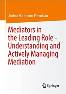 کتاب Mediators in the Leading Role - Understanding and Actively Managing Mediation